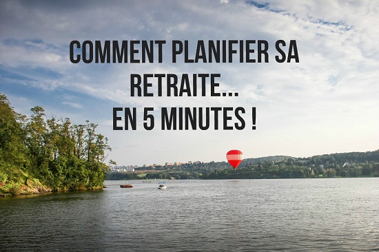 Comment planifier sa retraite... En 5 minutes !