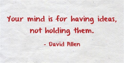 david-allen-your-mind-is-for-having-ideas-not-holding-them