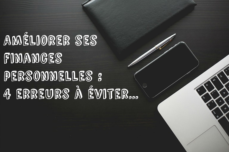 ameliorer-finances-personnelles-4-erreurs-a-eviter